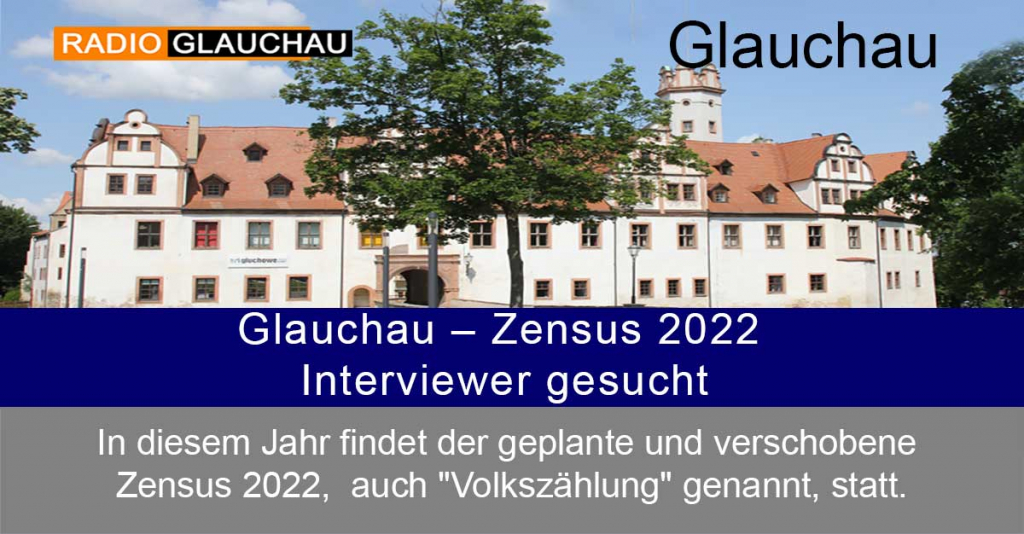 Glauchau – Zensus 2022 – Interviewer gesucht
