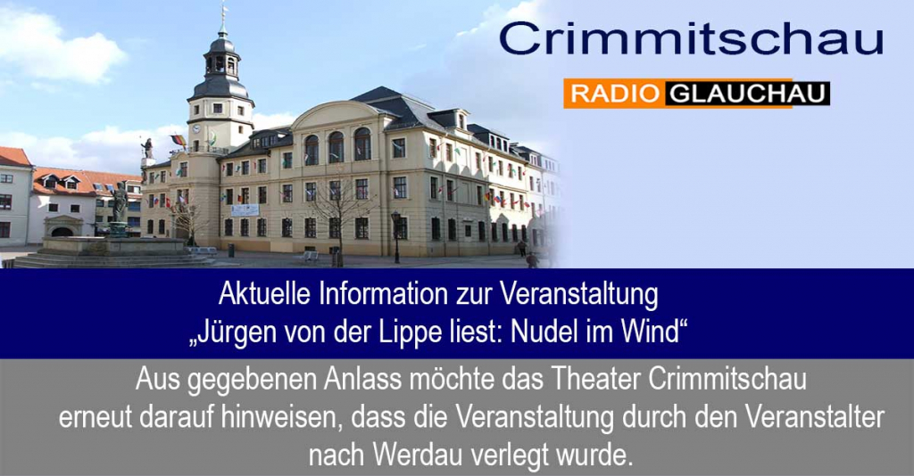 Crimmitschau - WohnhausbrandAktuelle Information zur Veranstaltung „Jürgen von der Lippe liest: Nudel im Wind“