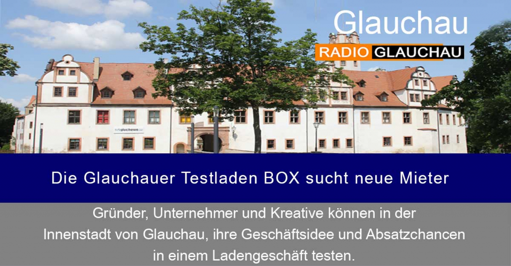Glauchau - Die Glauchauer Testladen BOX sucht neue Mieter