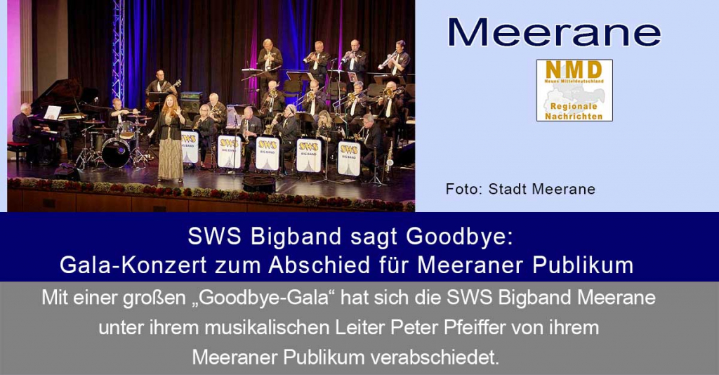Meerane - SWS Bigband sagt Goodbye: Gala-Konzert zum Abschied für Meeraner Publikum