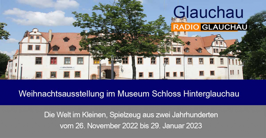 Weihnachtsausstellung im Museum Schloss Hinterglauchau –