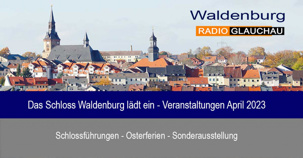 Das Schloss Waldenburg lädt ein - Veranstaltungen April 2023