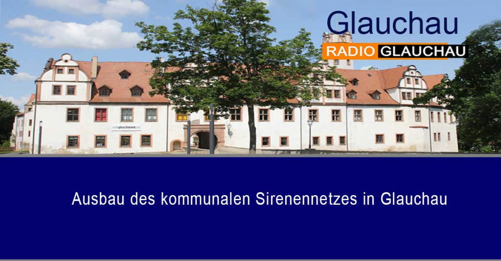 Ausbau des kommunalen Sirenennetzes in Glauchau