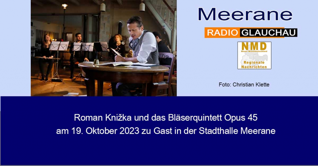Roman Knižka und das Bläserquintett Opus 45 am 19. Oktober 2023 zu Gast in der Stadthalle Meerane