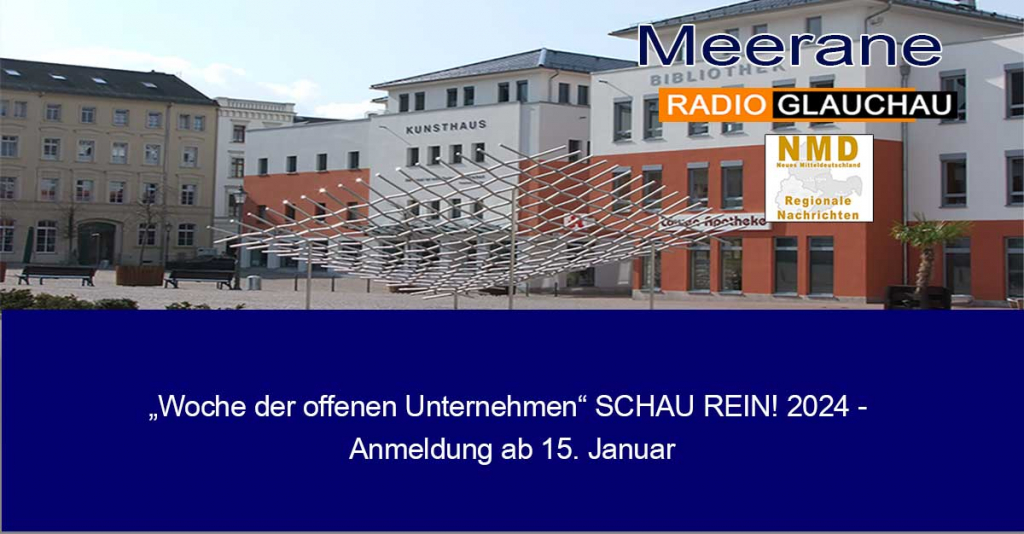 Meerane - „Woche der offenen Unternehmen“ SCHAU REIN! 2024 - Anmeldung ab 15. Januar