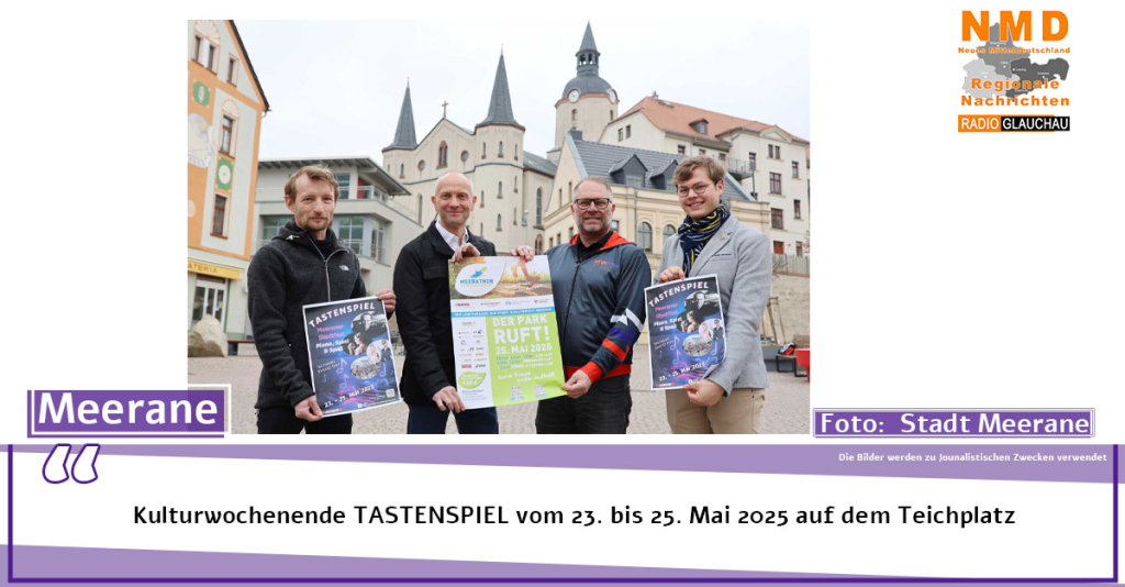 Meerane - Kulturwochenende TASTENSPIEL vom 23. bis 25. Mai 2025 auf dem Teichplatz 