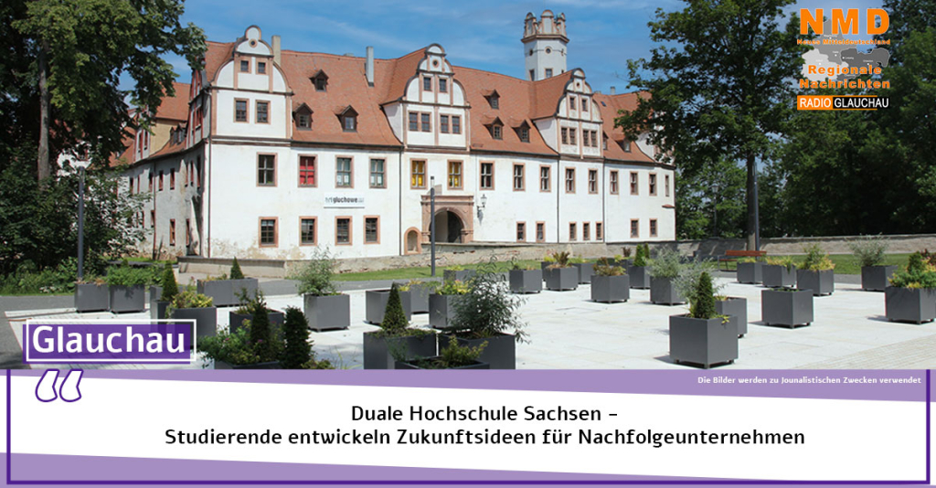 Glauchau - Duale Hochschule Sachsen - Studierende entwickeln Zukunftsideen für Nachfolgeunternehmen