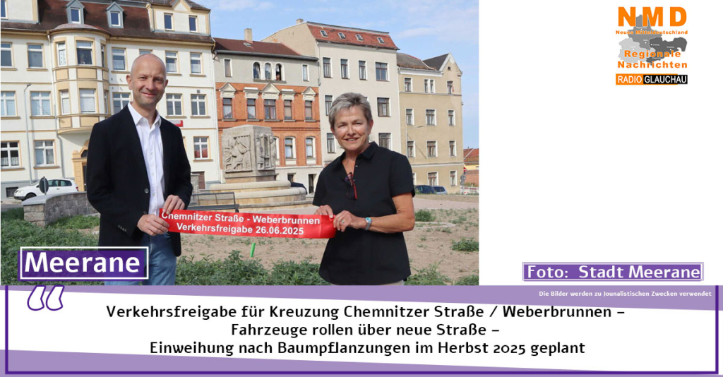 Meerane - Verkehrsfreigabe für Kreuzung Chemnitzer Straße / Weberbrunnen