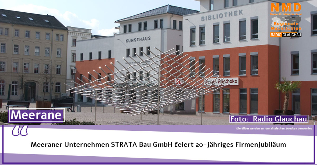 Meeraner Unternehmen STRATA Bau GmbH feiert 20-jähriges Firmenjubiläum